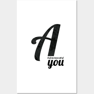 All of me loves all of you Posters and Art